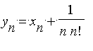 y[n] = x[n]+1/(n*n!)