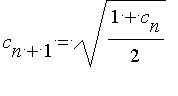 c[n+1] = sqrt((1+c[n])/2)
