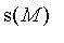 s(M)