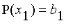 P(x[1]) = b[1]