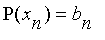 P(x[n]) = b[n]