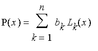 P(x) = Sum(b[k]*L[k](x),k = 1 .. n)