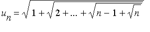 u[n] = sqrt(1+sqrt(2+`...`+sqrt(n-1+sqrt(n))))