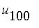 u[100]